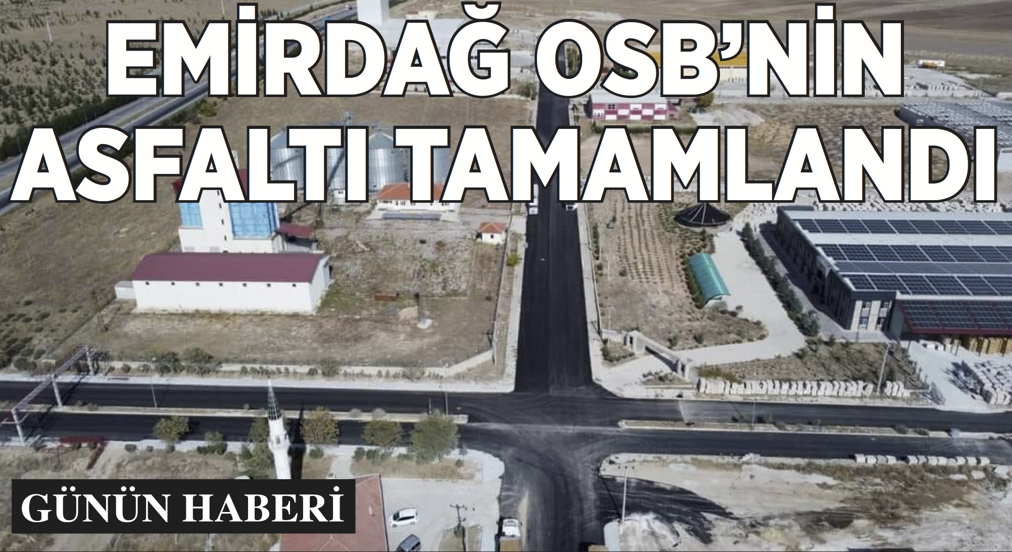 EMİRDAĞ OSB’NİN ASFALTI TAMAMLANDI