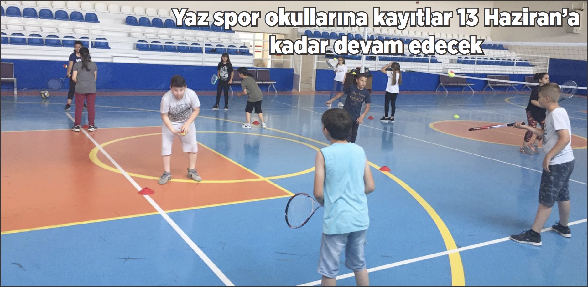 Belediye Yaz Spor Okulları’nda Kayıtlar Devam Ediyor 