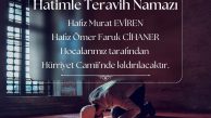 İlçemiz Hürriyet Camii’nde Ramazan’da hatimle teravih namazı kılınacak