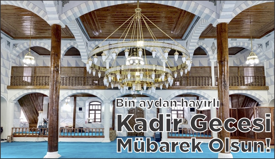 Yarın, Kadir Gecesi’ni idrak edeceğiz!