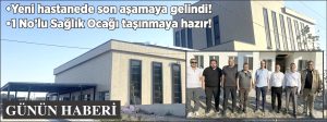 İL SAĞLIK YENİ MÜDÜRÜ İLÇEMİZDEKİ SAĞLIK YATIRIMLARINI İNCELEDİ