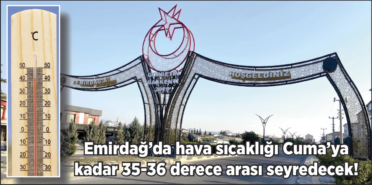 Cuma’ya kadar aşırı sıcaklar etkili olacak!