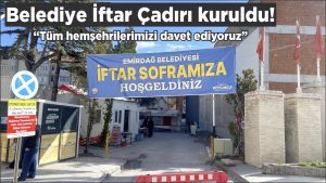 Belediye İftar Çadırı kuruldu!